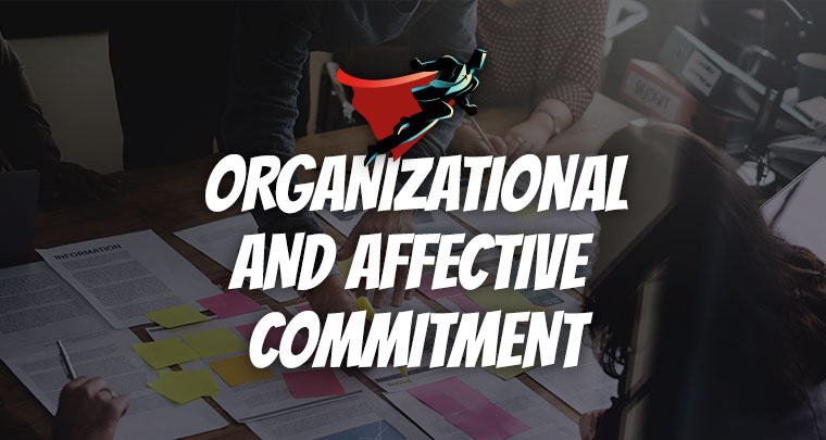 Organizational And Affective Commitment: A Complete Guide